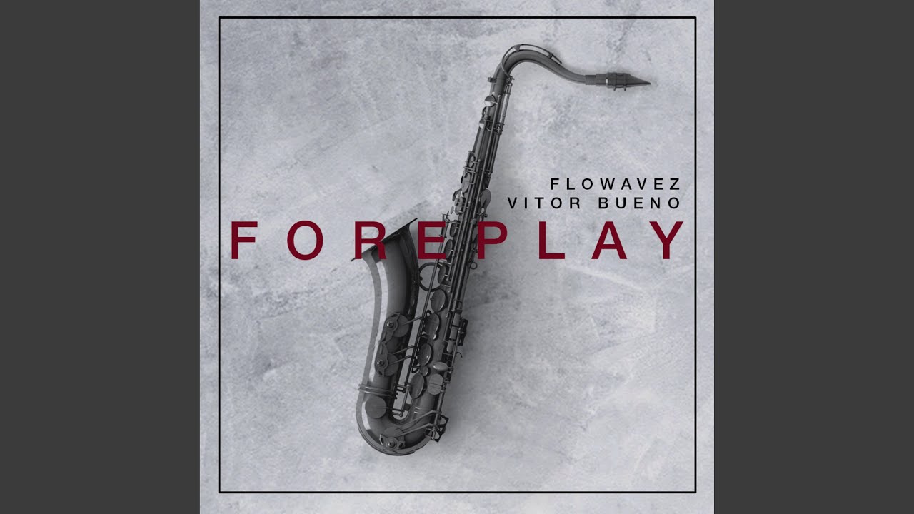 Foreplay (Radio Edit)