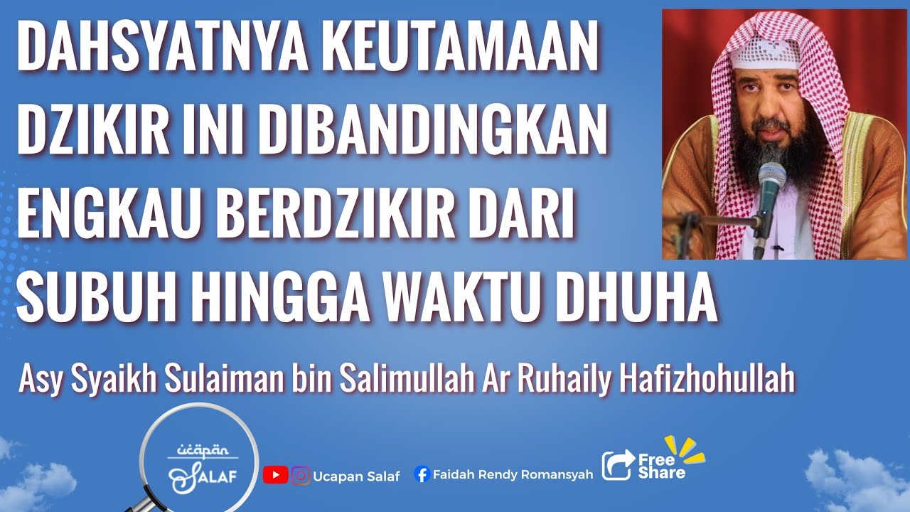 Dahsyatnya Keutamaan Dzikir Ini Melebihi Keutamaan Engkau Berdzikir dari Subuh Hingga Waktu Dhuha