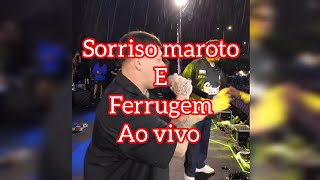 Sorriso maroto feat Ferrugem - ela ao vivo