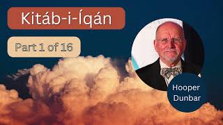 Bahá’í Talks - 53 - Kitáb-i-Íqán Part 1 of 16