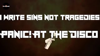 Panic At the Disco - I Write Sins Not Tragedies (Lyrics)