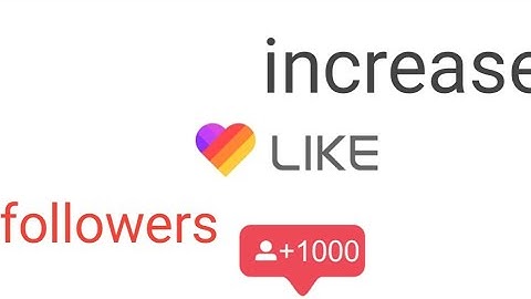 How to get followers in likee app /2020/
