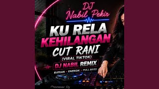 Ku Rela Kehilangan