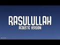 Hijjaz - Rasulullah | Acoustic Version (Lirik & Cover)