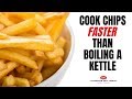 Cook Chips Quicker Than Boiling A Kettle