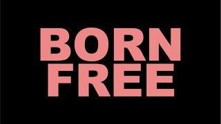 Born Free Official Trailer 