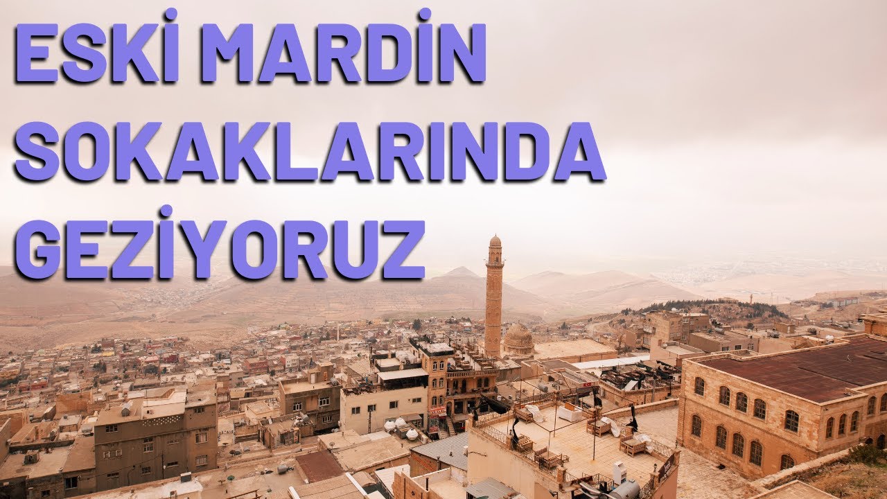 Mardin'in Eski Dar Sokaklarını Dolaşıyoruz | Mardin 1.Cadde | Mardin Gezilecek Yerler