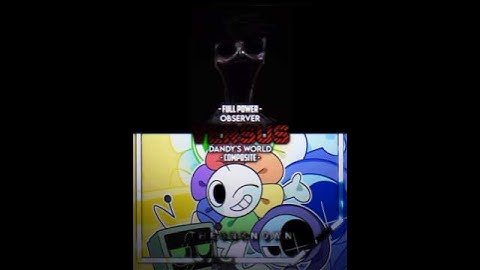 Observer (Gorebox) #vs Dandy