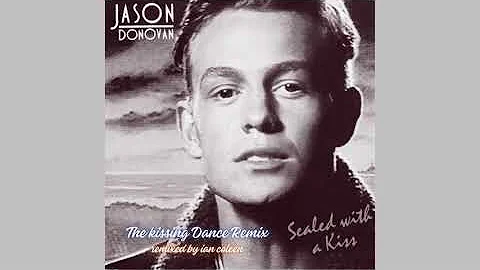 JASON DONOVAN  -  SEALED WITH A KISS ( the kissing dance remix )