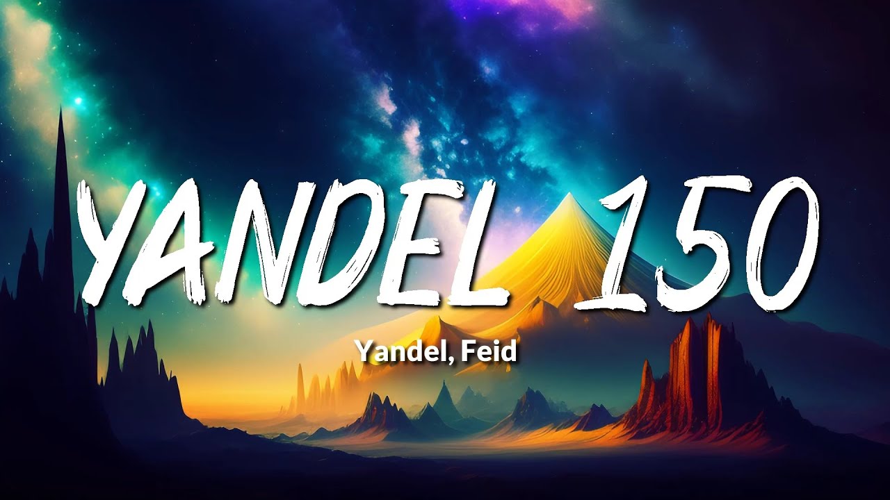 Yandel, Feid - Yandel 150 (Letra/Lyrics) || Infinito - YouTube