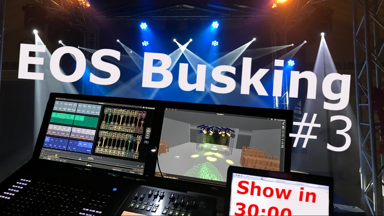 Color Busking How to make EOS Busking Ready within 30 Minutes | #3 | Fader ...