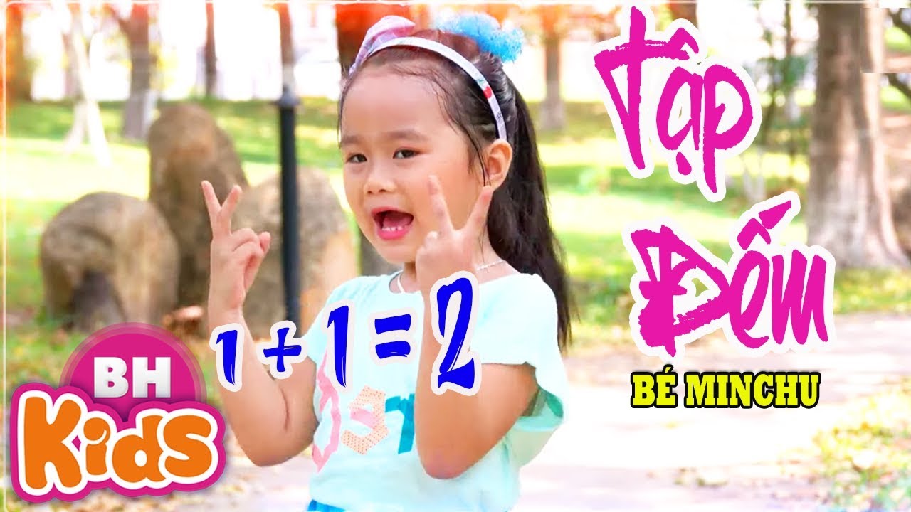 Tập Đếm ♫ Một Với Một Là Hai ♫♫ Bé MinChu | Nhạc Thiếu... - youtube