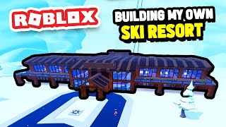 Building My Own SKI RESORT in Roblox