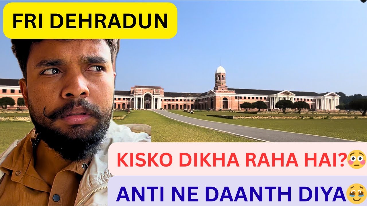 Aanti Ne Socha Main Kya Kar Raha Hoon? 😅 | FRI Dehradun Vlog
