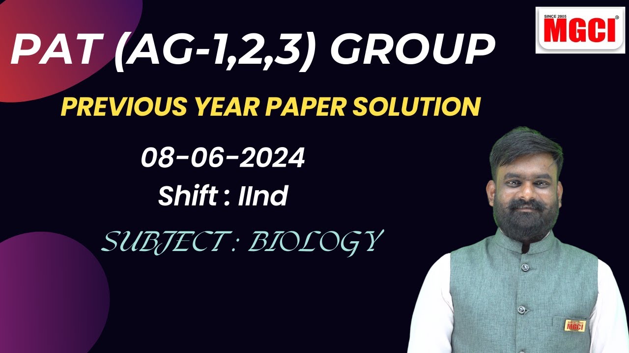 PAT (AG-1,2,3) Group Previous Year paper:: 08-06-24, Shift 2nd :: Subject - BIOLOGY 