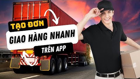 cách tạo đơn hàng trên app GIAO HÀNG NHANH lấy hàng tại nhà