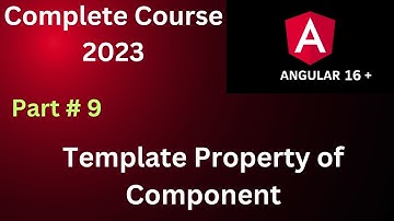 Template Property of Component in Angular 16 Part 9 | Complete Course of Angular 16 #angular16 #2023