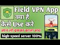 Field Vpn ।। Field Vpn On Online Protection ।। Field Vpn App Kaise Use Kare ।। How to use Field Vpn image