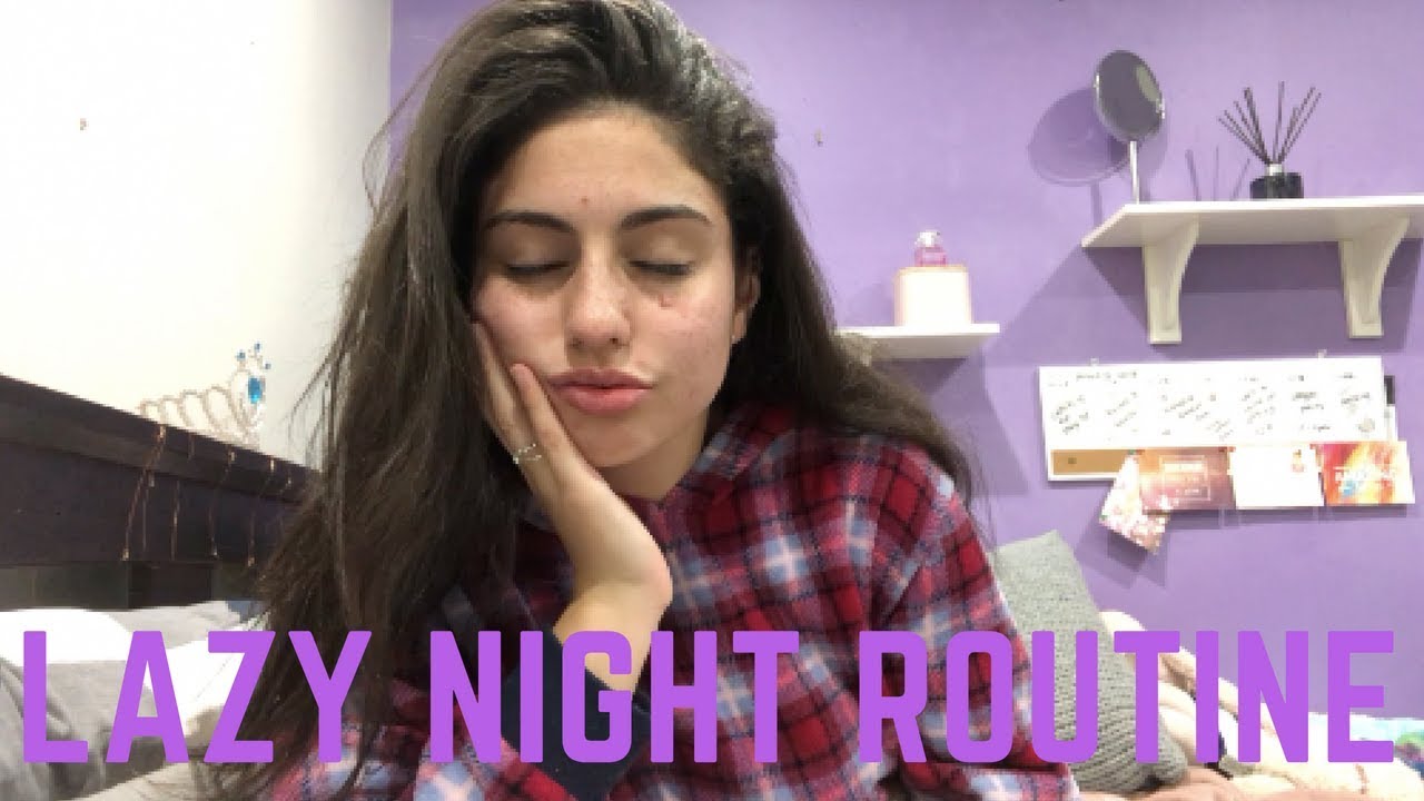 LAZY NIGHT ROUTINE | Kayla Fenech - YouTube