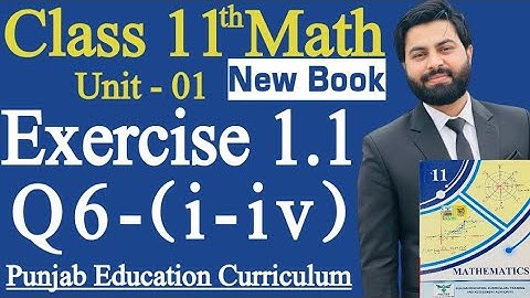 Class 11th Math New Book Exercise 1.1 Question 6 (i-iv)-1st Year Maths Exercise 1.1 Q6-PCTB