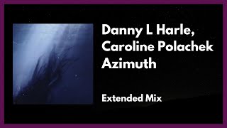 Danny L Harle, Caroline Polachek - Azimuth [Extended Mix] [Visualizer]