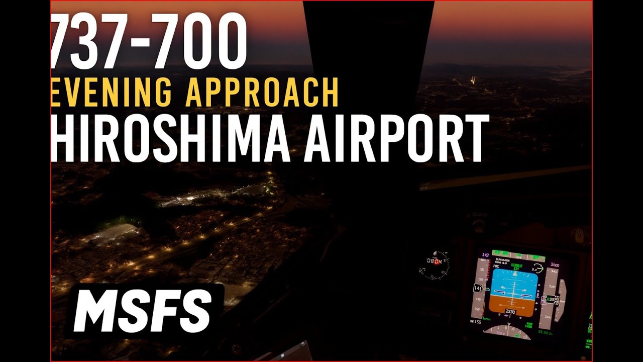 ✈️ MSFS Pilot View  Boeing 737-700 Evening Approach & Landing at Hiroshima International Airport