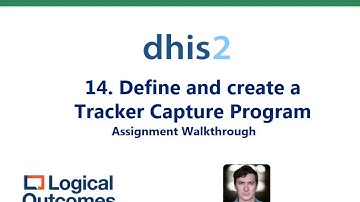 Assignment Walkthrough: 14. Design and Create Tracker Capture Program
