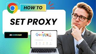 How to Set the Proxy Settings in Google Chrome (Tested)