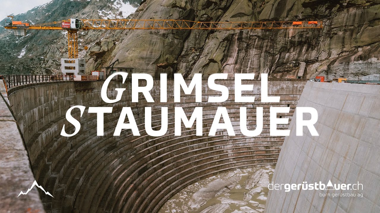 Grimselpass Staumauer | Schweiz | Der Gerüstbauer