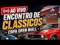 🚨 AO VIVO | ENCONTRO DE CLÁSSICOS COPA OPEN MALL – CURITIBA 🚗🔥