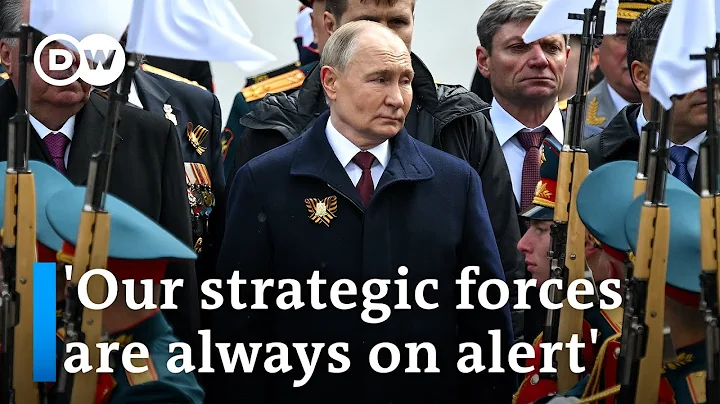 Russia celebrates Victory Day as it prepares for joint nuclear drills with Belarus | DW News - DayDayNews