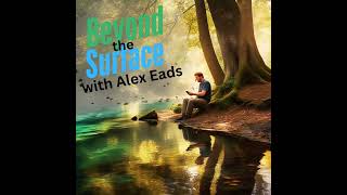 Beyond the Surface: Episode 1