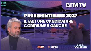 "Il faut une candidature commune à gauche !" - Alexis Corbière sur BFMTV