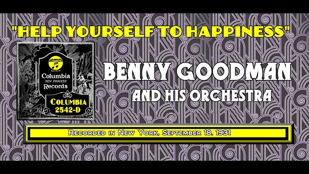 "Help Yourself To Happiness" Benny Goodman and His Orchestra 1931