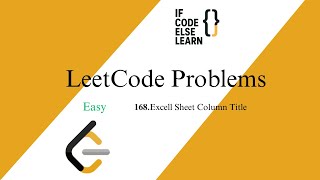LeetCode 168 | Excel Sheet Column Title | Easy | If Code Else Learn