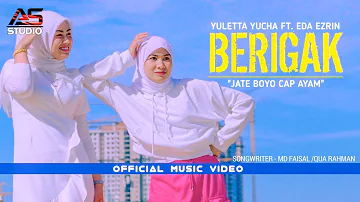Berigak - Yuletta Yucha ft. Eda Ezrin ( Official Music Video )