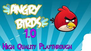 Angry Birds 1.0 High Quality Playthrough