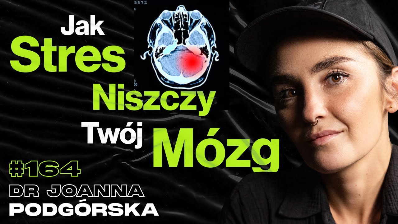#164 Jak Medytacja Zmienia Twój Mózg, Pozytywny Wpływ Spacerów, Pamięć - dr Joanna Podgórska