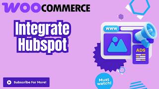 How To Integrate Hubspot With Woocommerce 2026