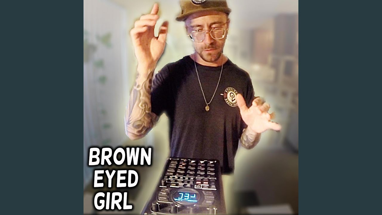 Brown Eyed Girl YouTube