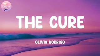 Olivia Rodrigo - the cure (Lyrics)