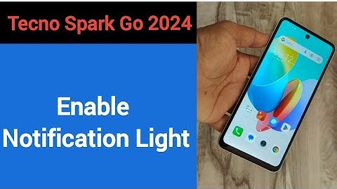 How to enable notification light, Tecno Spark go 2024 me notification light enable kaise karen, ligh