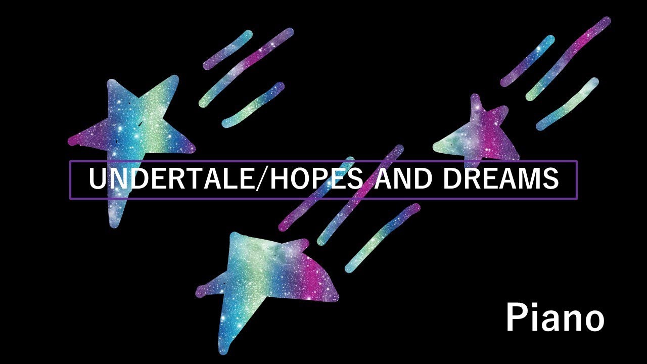 [Piano] Undertale/HOPES AND DREAMS. Game music YouTube