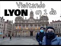 Visitando Lyon en 1 día - Viaje de fin de año 2020