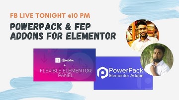 Powerpack and FEP addons of elementor (FACEBOOK LIVE)
