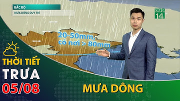 Thời tiết trưa, chiều 05/08/2023:Bắc Bộ tiếp tục có mưa dông, trời mát mẻ | VTC14