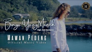 Mawan pedeng-Bunga Yang Memilih (Official Music Video) #slowrock2022