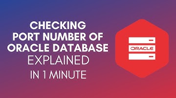 How To Check Port Number Of Oracle Database (2025)