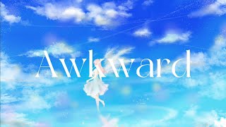 Awkward /小鳥遊 天 feat.初音ミク
