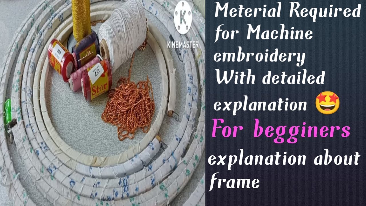 Meterial Required for Machine embroidery/detailed about  types of frame/how to fix cloth/ inಕನ್ನಡ